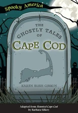 NEW  The Ghostly Tales of Cape Cod, MA 9781467198660 Spooky America Trade Paperb