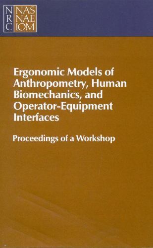 Ergonomic Models of Anthropometry, Human Biomechanics and Operator-Equipment...