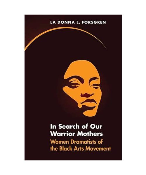 In Search of Our Warrior Mothers, La Donna Forsgren 9780810136946