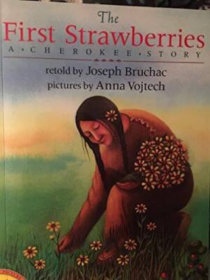 The First Strawberries A Cherokee Story - Unknown Binding - GOOD
