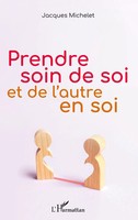 Jacques Michelet | Prendre Soin De Soi Et De L'autre En Soi | Taschenbuch (2020)