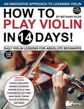 How to Play Violin in 14 Days Daily Violin Lessons for Absolute Beginners Pla...