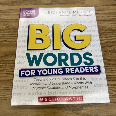 Big Words for Young Readers: Teaching Kids in Grades K to 5 to Decode--And Under