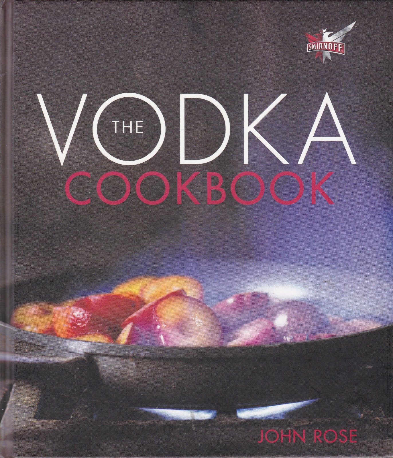 VODKA COOKBOOK recipes pantry infusions preserves desserts pasta seafood poultry