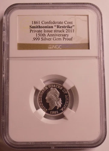 1861 Confederate Cent 2011 Smithsonian "Restrike" .999 Silver NGC Gem PF