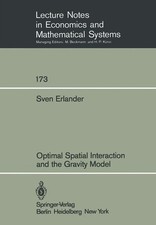 Optimal Spatial Interaction and the Gravity Model (Lecture Notes in Economic and