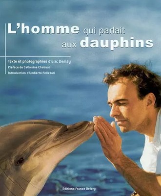 L'Mann, der mit Delfinen sprach, Eric Demay und Catherine Chabaud