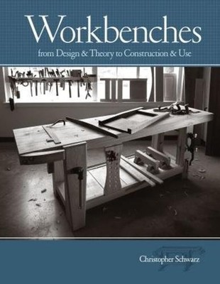 Workbenches: From Design And Theory To Construction And Use