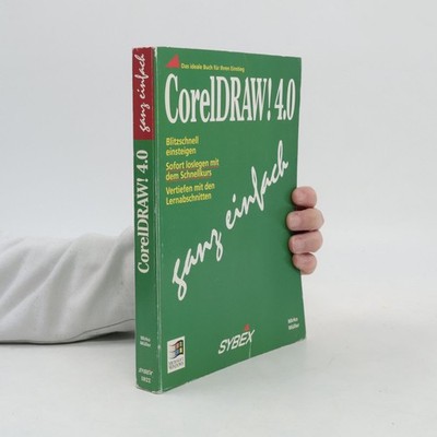 CorelDRAW! 4.0 ganz einfach: Das ideale Buch für Ihren Einstieg