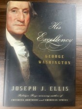 Ellis HIS EXCELLENCY GEORGE WASHINGTON 1st Edition First Printing Knopf DJ VG