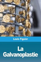 Louis Figuier | La Galvanoplastie | Taschenbuch | FranzöSisch (2021)