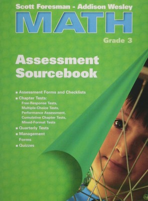Scott Foresman Addison Wesley Math, Grade 3, Assessment Sourcebook