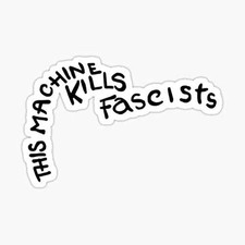 5 This Machine Kills Fascists Vinyl Bumper Sticker