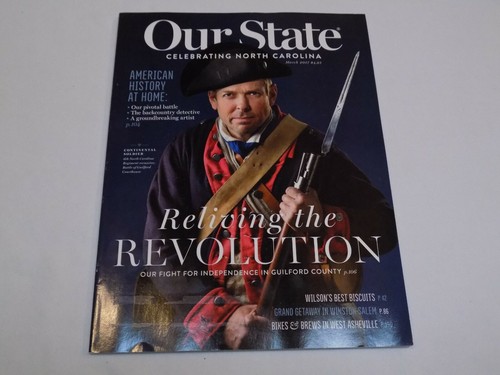 Our State Down Home North Carolina Magazine 3 March 2017 Issue NC Revolution War