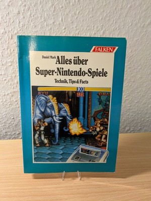 Alles über Super-Nintendo-Spiele: Technik, Tips & Facts Buch