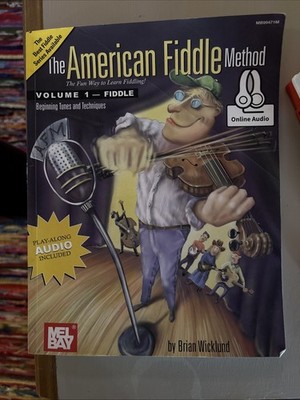 The American Fiddle Method Volume 1: Beginning Fiddle Tunes and Techniques