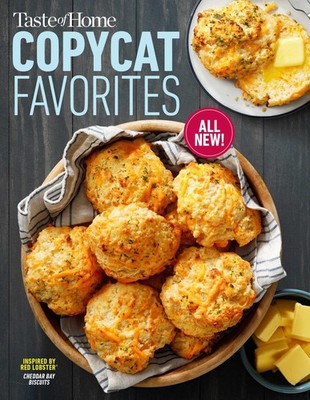 Taste of Home Copycat Favorites Volume 2: Enjoy your favorite restaurant foo...