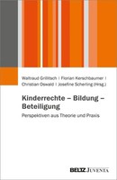 Kinderrechte - Bildung - Beteiligung | Perspektiven Aus Theorie Und Praxis