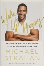 Wake Up Happy: The Dream Big, Win Big Guide to Transforming Your Life