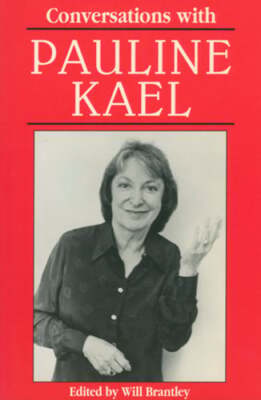 Conversations with Pauline Kael by Will Brantley: New