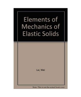 Elements of Mechanics of Elastic Solids