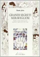 GRANDI SEGRETI MERAVIGLIOSI. Preghiere antiche, formule speciali, spiegazioni e