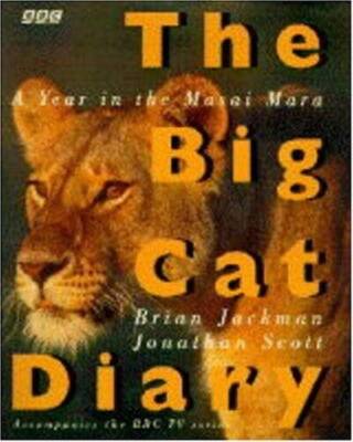 The Big Cat Diary: Year in the Masai Mara - Hardcover By Jackman, Brian - GOOD