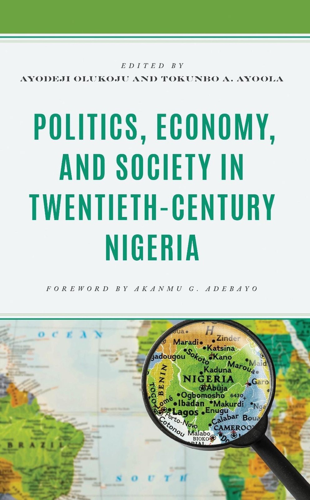 Politics, economy, and society in twentieth-century nigeria by ayodeji olukoju h