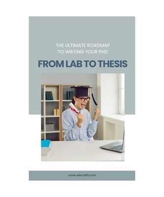 From Lab To Thesis: The Ultimate Roadmap To Writing Your PhD, Khalaf, Dr. Ossama