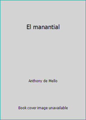 El manantial by Anthony de Mello