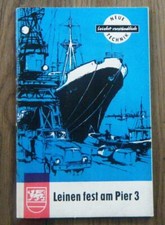 BDA U. Wilken Leinen fest am Pier 3 Neue Technik leicht verst&auml;ndlich 1961 DDR
