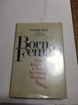 Born Female - Caroline Bird (Hardcover, 1968, Dust Jacket)