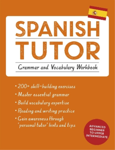 Angela Howkins  Spanish Tutor: Grammar and Vocabulary Workbook (Lear (Tascabile)
