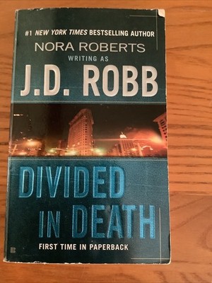 Nora Roberts Writing As J.D. Robb DIVIDED IN DEATH