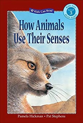 How Animals Use Their Senses Hardcover Pamela Hickman