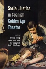 Social Justice in Spanish Golden Age Theatre  Paperback Universit