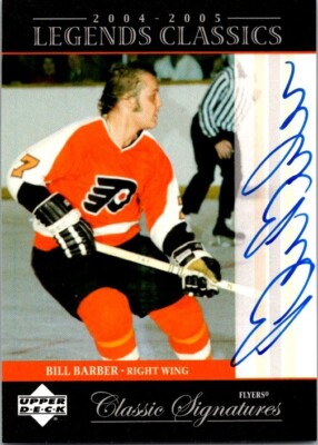 2004 UD Legends Classics BILL BARBER Philadelphia Flyers AUTO MINT!