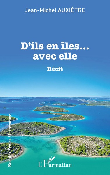Jean-Michel AuxièTre | D'ils En îLes... Avec Elle | Taschenbuch | FranzöSisch-image