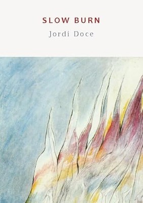Slow Burn by Jordi Doce 9781915968067 NEW Free UK Delivery
