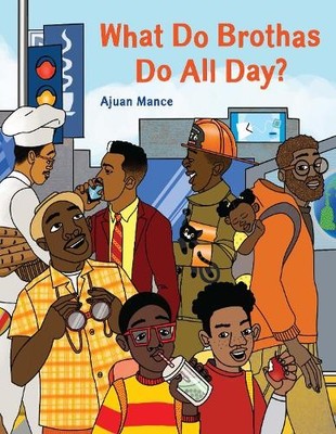 Ajuan Mance What Do Brothas Do All Day? (Hardback)