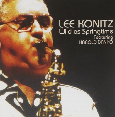 Wild As Springtime [Audio CD] Lee Konitz and Harold Danko
