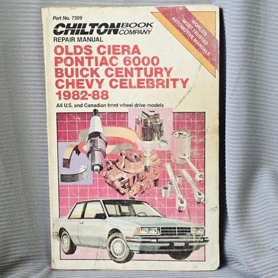 Chilton's Repair Manual Celebrity/Century/Cutlass Ciera/6000 1982-92 Part# 7309