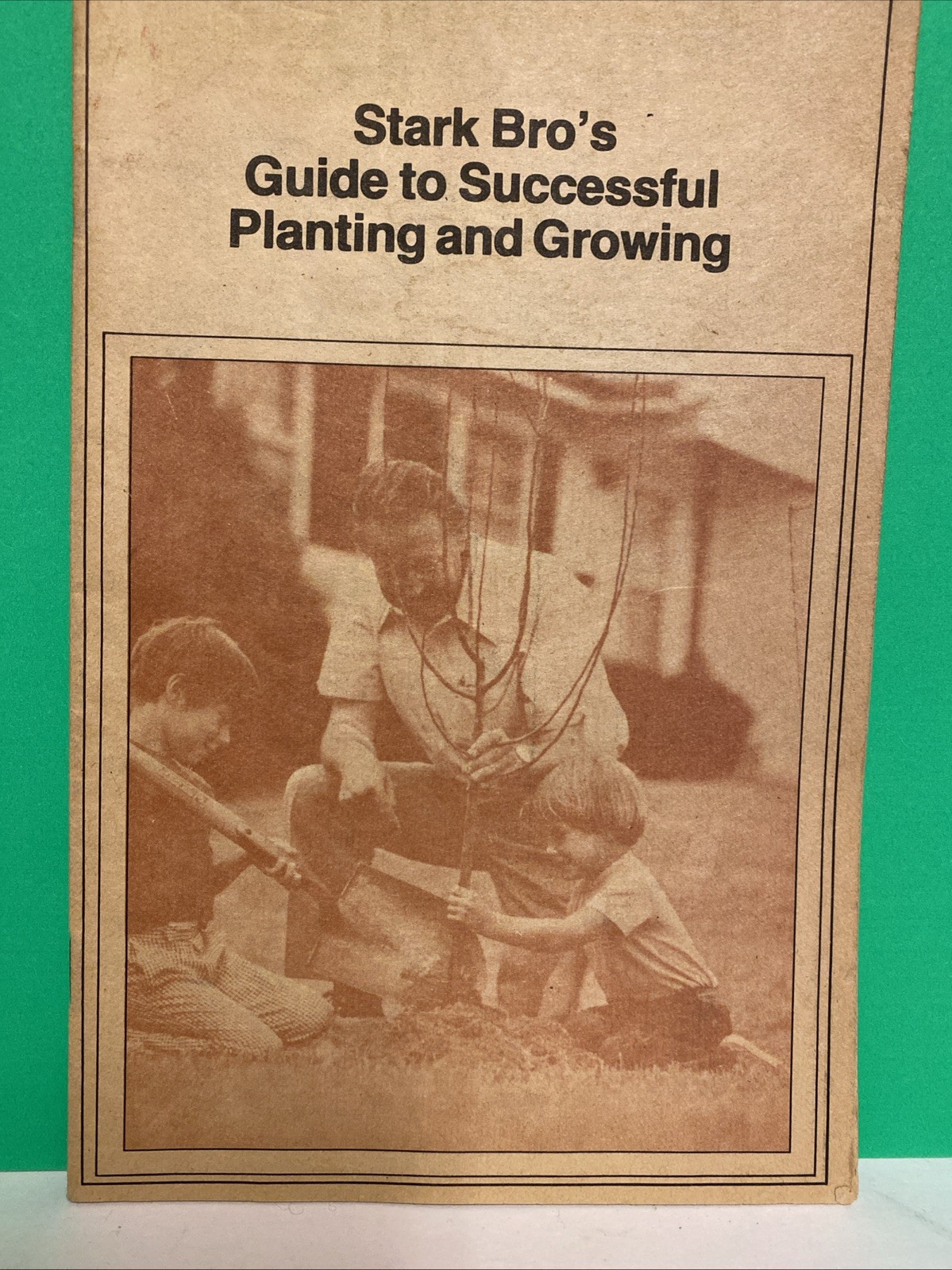 Stark Bro’s Guide to Successful Planting and Growing, 1980 Pamphlet