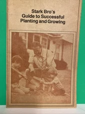 Stark Bro’s Guide to Successful Planting and Growing, 1980 Pamphlet