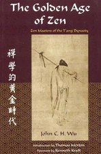 The Golden Age of Zen: Zen Masters of the T'ang Dynasty (Spiritual Masters o...