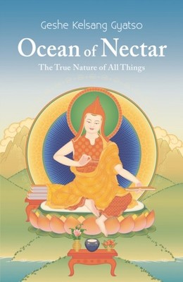 Ocean Of Nectar: The True Nature of Things by Geshe Kelsang Gyatso PAPERBACK