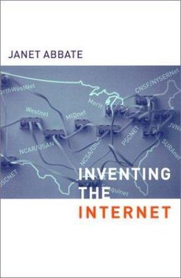 Inventing the Internet by Abbate, Janet