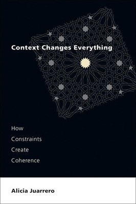 Alicia Juarrero | Context Changes Everything | Taschenbuch | Englisch (2023)