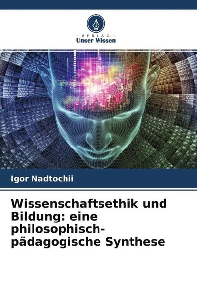 Igor Nadtochii (U. A.) | Wissenschaftsethik Und Bildung: Eine...-image