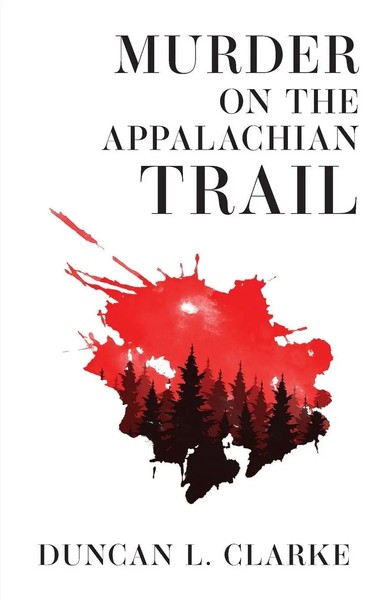 Murder On The Appalachian Trail | Duncan L. Clarke | Taschenbuch | Englisch-image